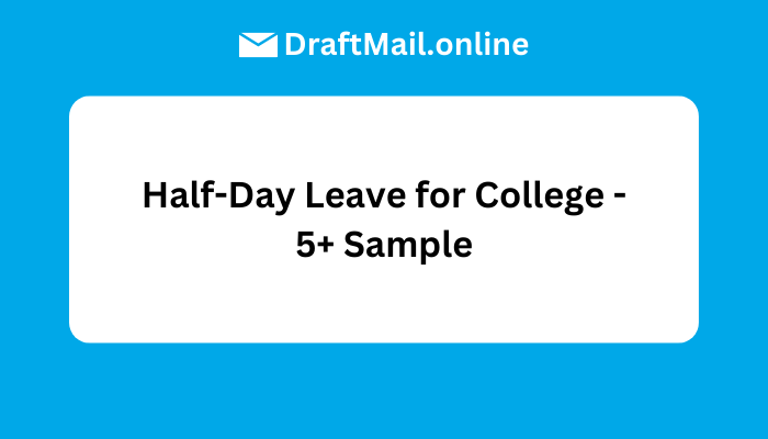 Half-Day Leave for College - 5+ Sample