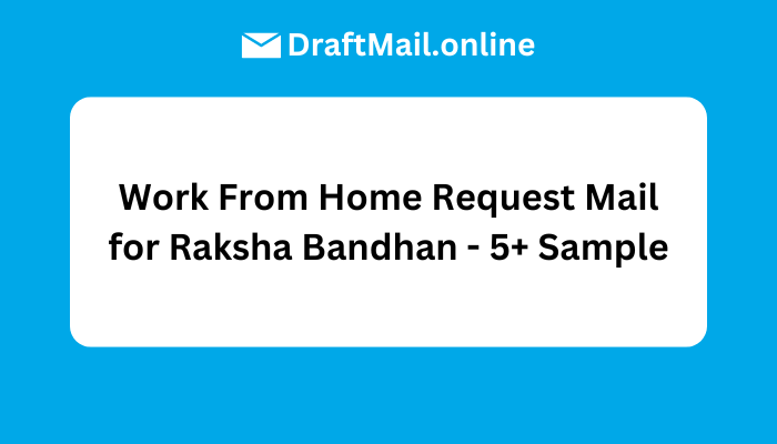 Work From Home Request Mail for Raksha Bandhan - 5+ Sample