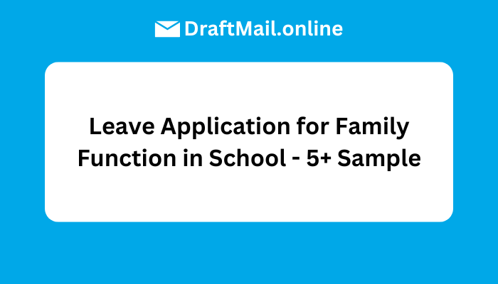 Leave Application for Family Function in School - 5+ Sample