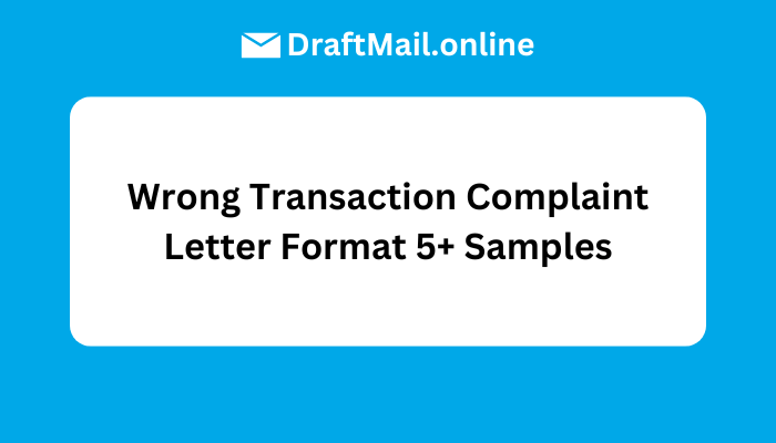 Wrong Transaction Complaint Letter Format 5+ Samples