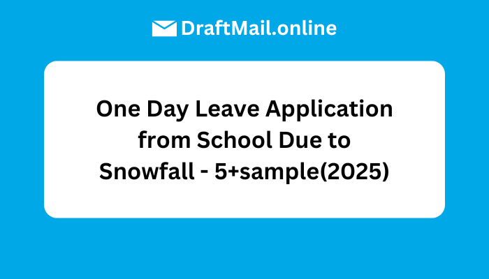 One Day Leave Application from School Due to Snowfall